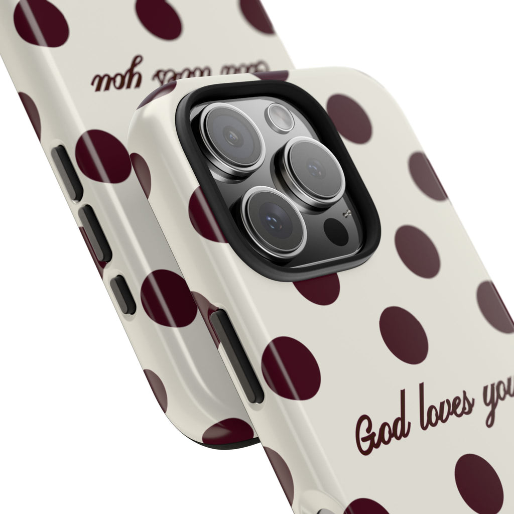 God loves you -Brown poka dot
