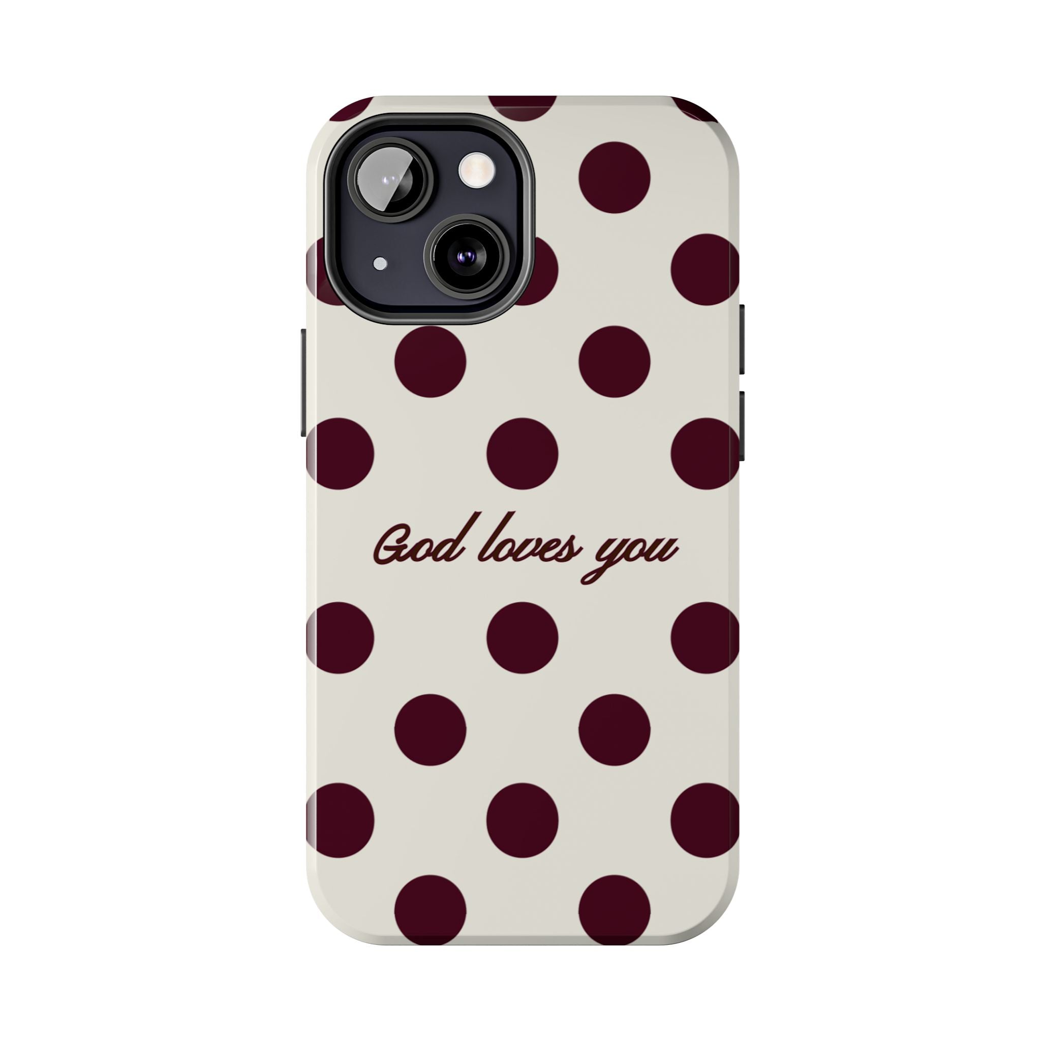 God loves you -Brown poka dot