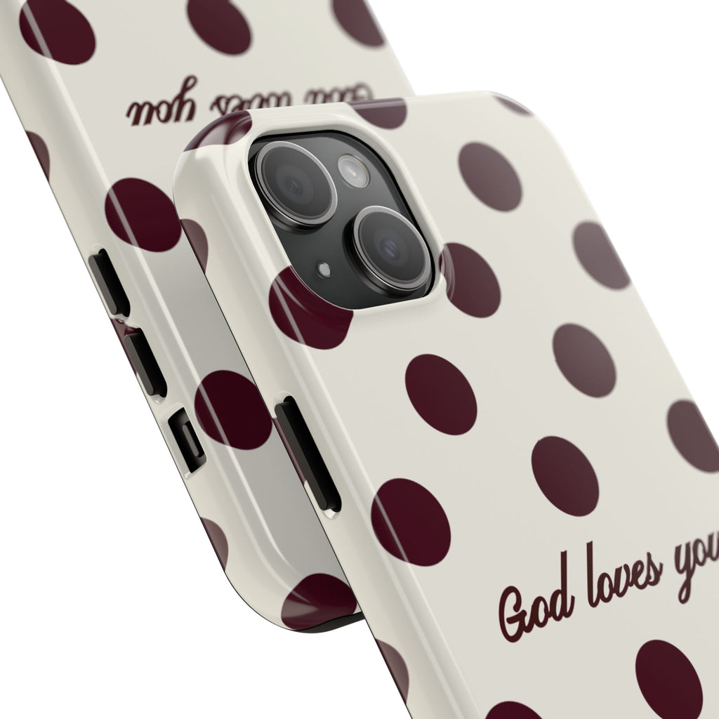 God loves you -Brown poka dot