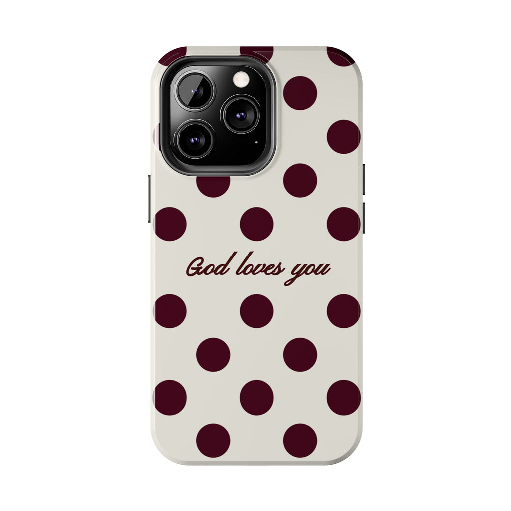 God loves you -Brown poka dot